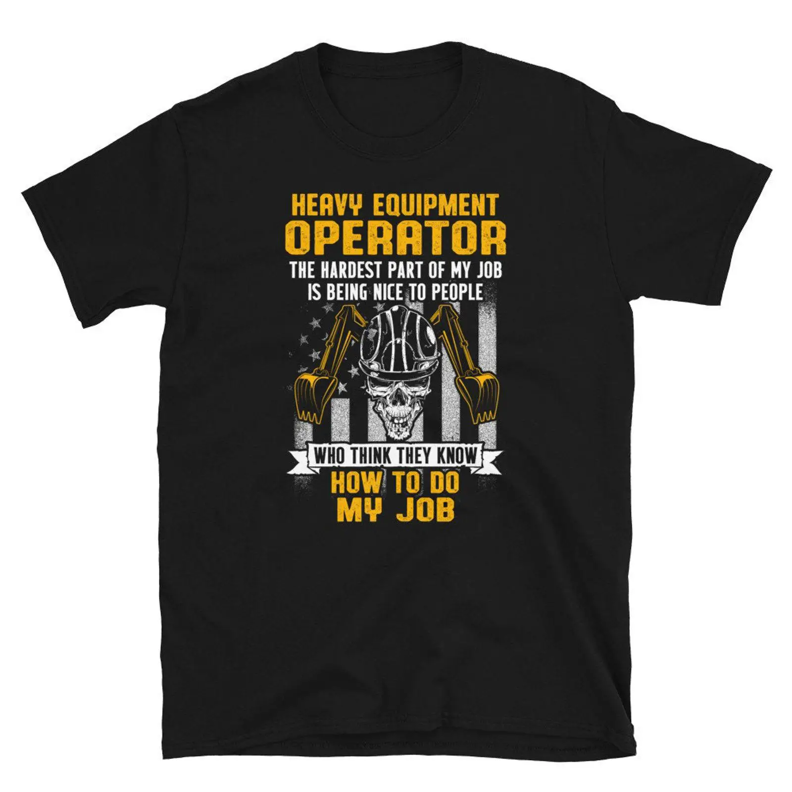 How To Do My Job I Heavy Equip - огляд і ціна Heavy Equipment Operator Shirts